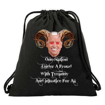 Biden One Nation Under A Fraud With Tyranny Drawstring Bag