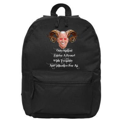 Biden One Nation Under A Fraud With Tyranny 16 in Basic Backpack