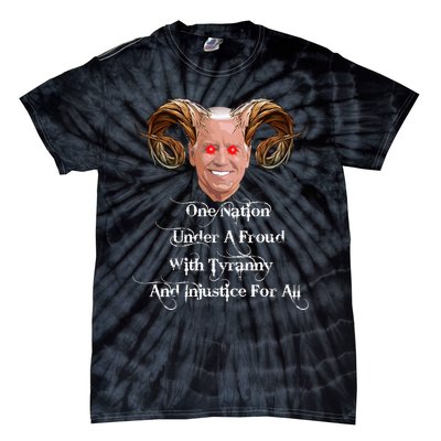 Biden One Nation Under A Fraud With Tyranny Tie-Dye T-Shirt