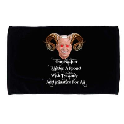 Biden One Nation Under A Fraud With Tyranny Microfiber Hand Towel