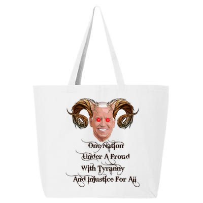 Biden One Nation Under A Fraud With Tyranny 25L Jumbo Tote