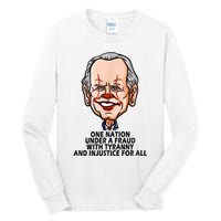 Biden One Nation Under A Fraud With Tyranny Tall Long Sleeve T-Shirt