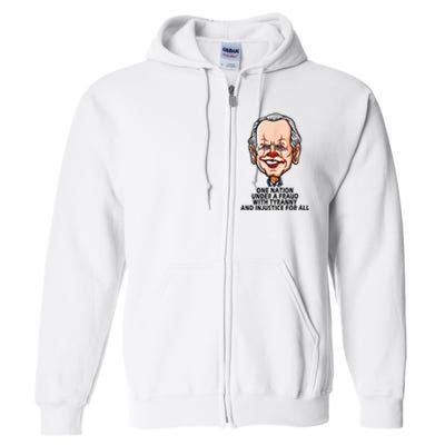 Biden One Nation Under A Fraud With Tyranny Full Zip Hoodie