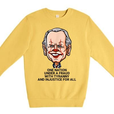 Biden One Nation Under A Fraud With Tyranny Premium Crewneck Sweatshirt