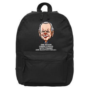 Biden One Nation Under A Fraud With Tyranny 16 in Basic Backpack