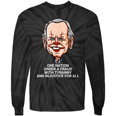 Biden One Nation Under A Fraud With Tyranny Tie-Dye Long Sleeve Shirt