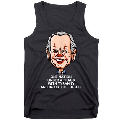 Biden One Nation Under A Fraud With Tyranny Tank Top