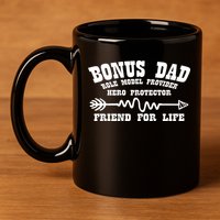 Bonus Dad Friend For Life 11oz C Handle Ceramic Mug