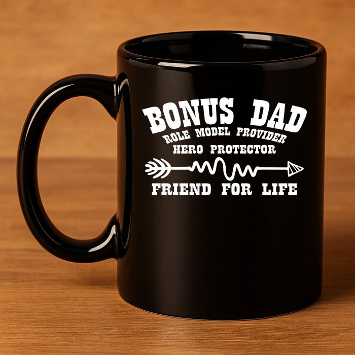Bonus Dad Friend For Life 11oz C Handle Ceramic Mug