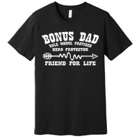 Bonus Dad Friend For Life Premium T-Shirt