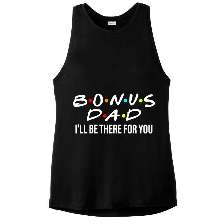 Bonus Dad I'll Be There For You Ladies PosiCharge Tri-Blend Wicking Tank