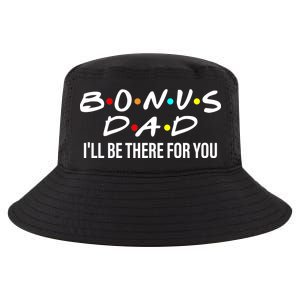 Bonus Dad I'll Be There For You Cool Comfort Performance Bucket Hat