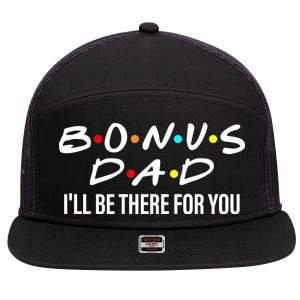 Bonus Dad I'll Be There For You 7 Panel Mesh Trucker Snapback Hat