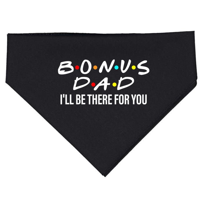 Bonus Dad I'll Be There For You USA-Made Doggie Bandana