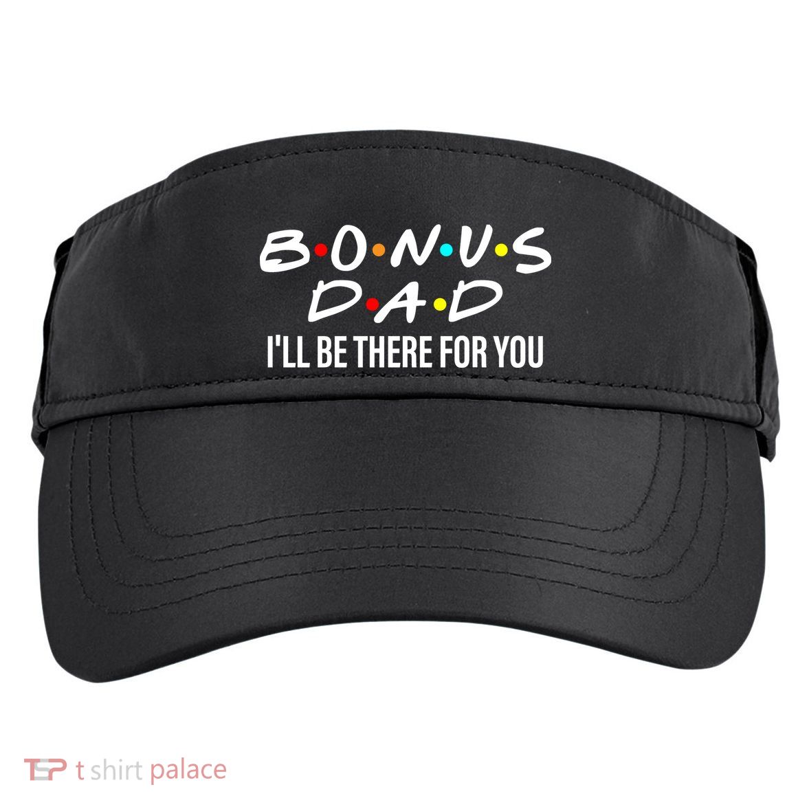 Bonus Dad I'll Be There For You Adult Drive Performance Visor