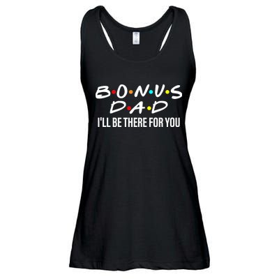 Bonus Dad I'll Be There For You Ladies Essential Flowy Tank