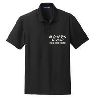 Bonus Dad I'll Be There For You Dry Zone Grid Polo