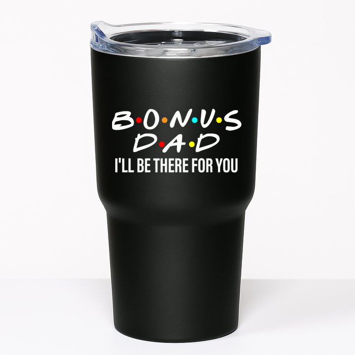 Bonus Dad I'll Be There For You Tumbler