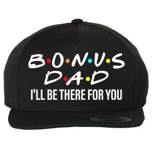 Bonus Dad I'll Be There For You Wool Snapback Cap