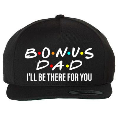 Bonus Dad I'll Be There For You Wool Snapback Cap