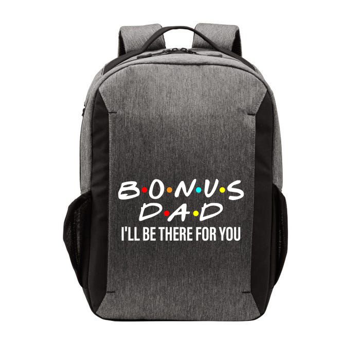 Bonus Dad I'll Be There For You Vector Backpack