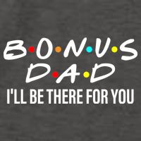 Bonus Dad I'll Be There For You Vector Backpack