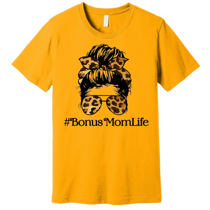 Bonus Mom Life Premium T-Shirt