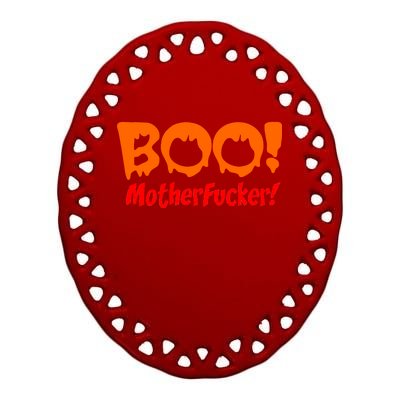 Boo Mother Fucker Ceramic Oval Ornament