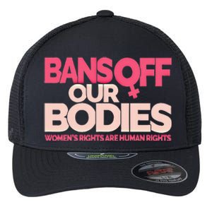 Bans Off Our Bodies Flexfit Unipanel Trucker Cap