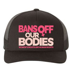 Bans Off Our Bodies Yupoong Adult 5-Panel Trucker Hat