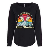 Bans Off Our Bodies Bodies Female Rights Freedom Womens California Wash Sweatshirt