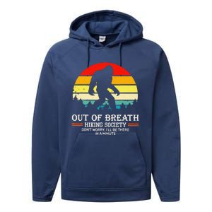 Bigfoot Out Of Breath Hiking Society Sasquatch Wilderness Performance Fleece Hoodie