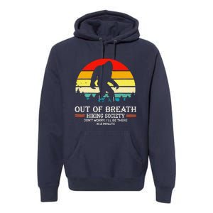 Bigfoot Out Of Breath Hiking Society Sasquatch Wilderness Premium Hoodie