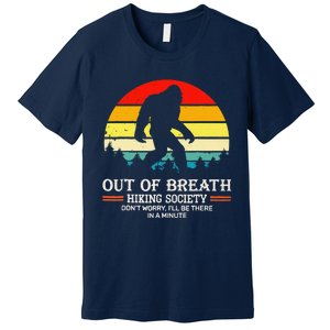 Bigfoot Out Of Breath Hiking Society Sasquatch Wilderness Premium T-Shirt