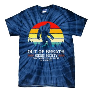 Bigfoot Out Of Breath Hiking Society Sasquatch Wilderness Tie-Dye T-Shirt