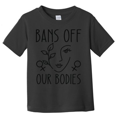 Bans Off Our Bodies Protect Freedom Choose Rights Toddler T-Shirt
