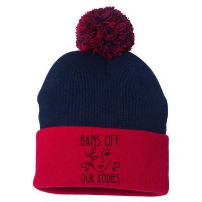 Bans Off Our Bodies Protect Freedom Choose Rights Pom Pom 12in Knit Beanie