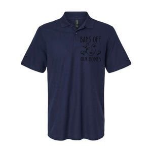 Bans Off Our Bodies Protect Freedom Choose Rights Softstyle Adult Sport Polo