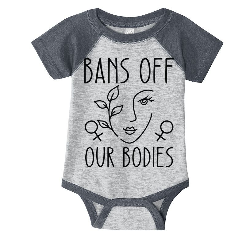 Bans Off Our Bodies Protect Freedom Choose Rights Infant Baby Jersey Bodysuit