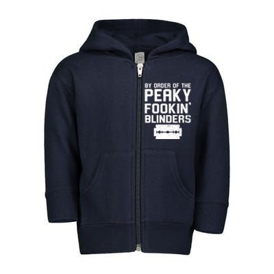 By Order Of The Peaky Fookin' Blinders Toddler Zip Fleece Hoodie