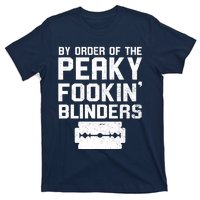 By Order Of The Peaky Fookin' Blinders T-Shirt