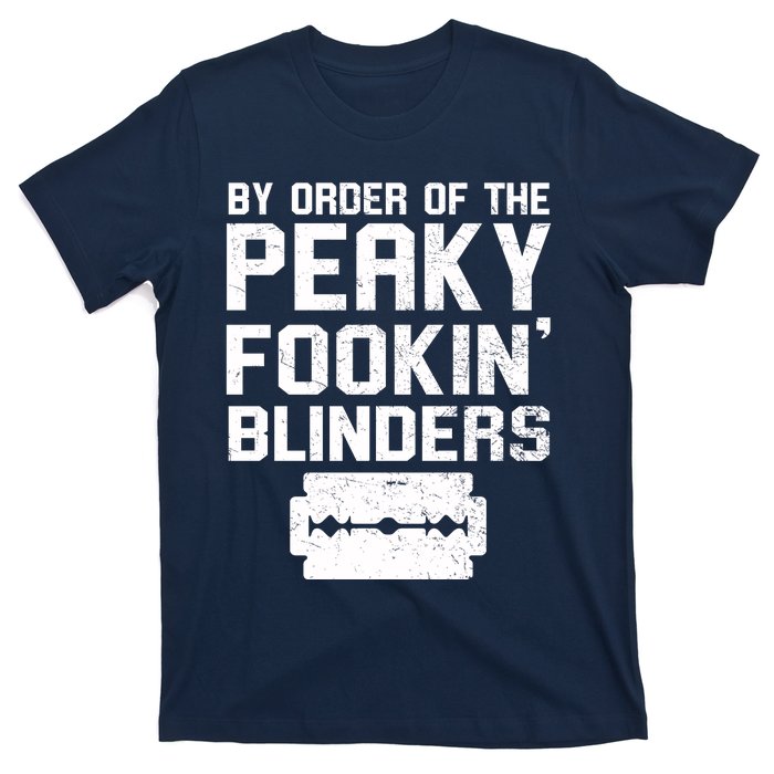 By Order Of The Peaky Fookin' Blinders T-Shirt