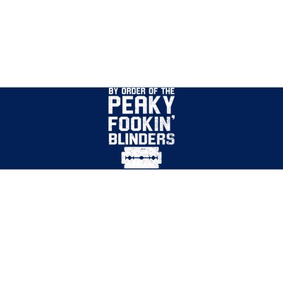 By Order Of The Peaky Fookin' Blinders Bumper Sticker