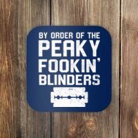 By Order Of The Peaky Fookin' Blinders Coaster