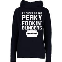 By Order Of The Peaky Fookin' Blinders Womens Funnel Neck Pullover Hood