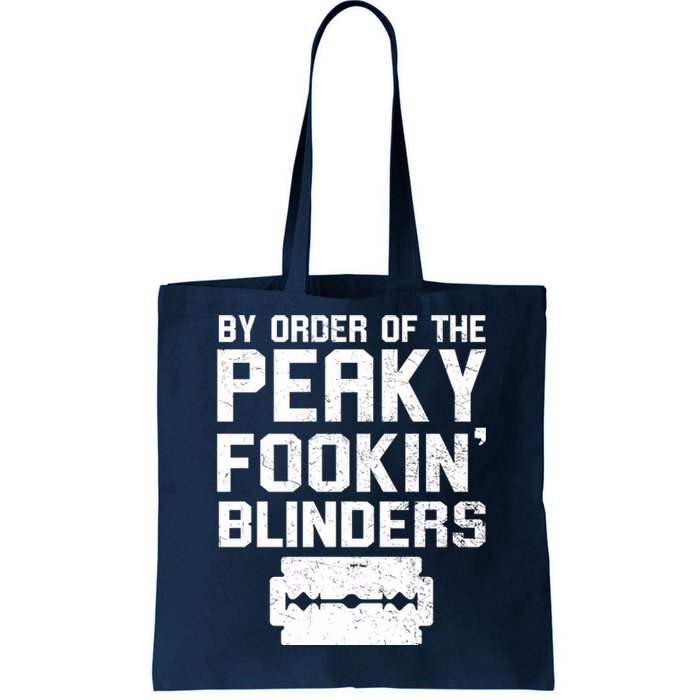 By Order Of The Peaky Fookin' Blinders Tote Bag