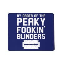 By Order Of The Peaky Fookin' Blinders Mousepad