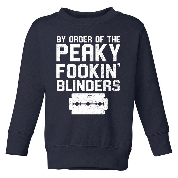 By Order Of The Peaky Fookin' Blinders Toddler Sweatshirt