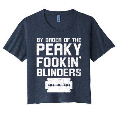 By Order Of The Peaky Fookin' Blinders Women's Crop Top Tee