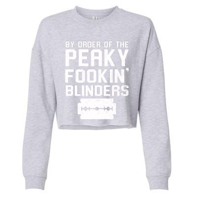 By Order Of The Peaky Fookin' Blinders Cropped Pullover Crew